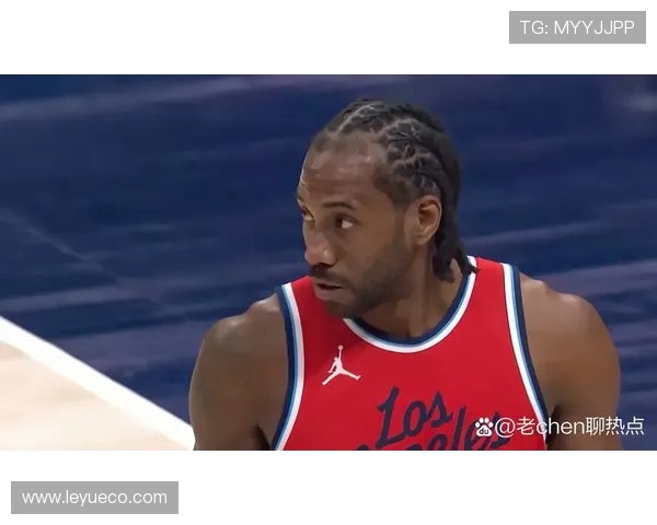 伦纳德挡拆造杀伤效率提升显著，拉开季后赛关键回合差距